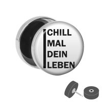 Silberner Fake Plug "Chill mal dein Leben"